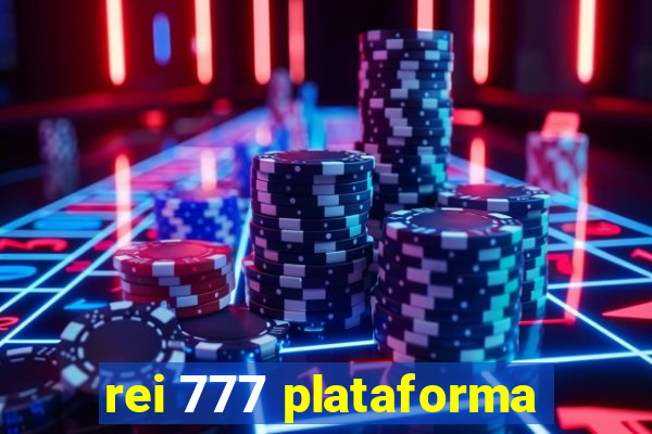 rei 777 plataforma